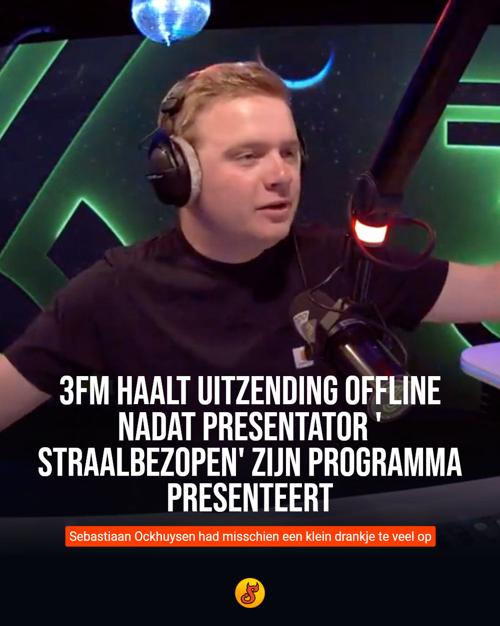3FM haalt uitzending offline nadat presentator 'straalbezopen' zijn programma presenteert