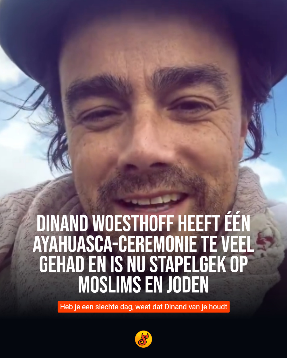 Dinand Woesthoff heeft één ayahuasca-ceremonie te veel gehad en is nu stapelgek op Moslims en Joden