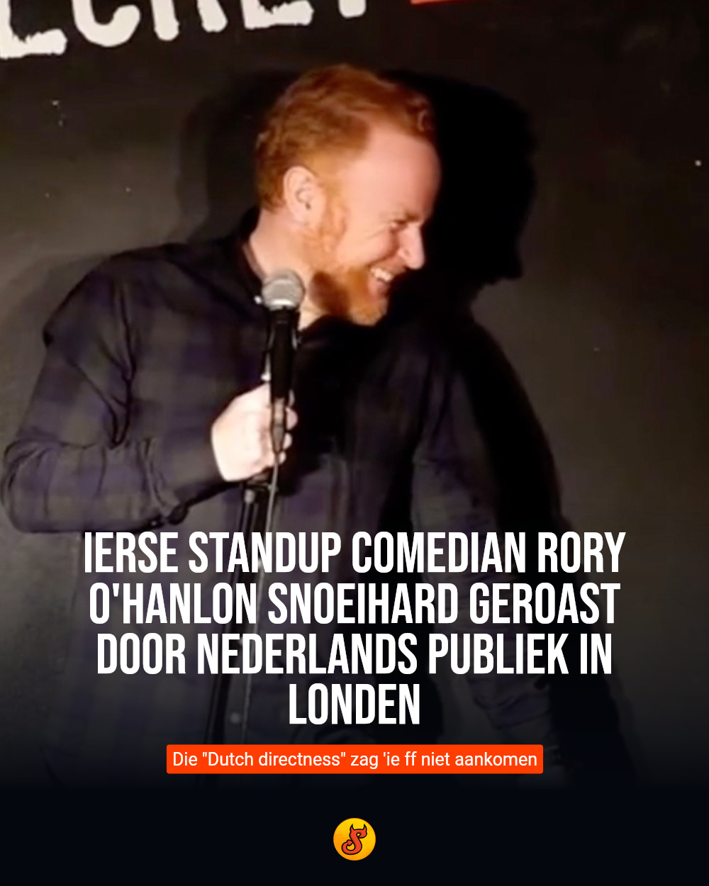 Ierse standup comedian Rory O'Hanlon snoeihard geroast door Nederlands publiek in Londen
