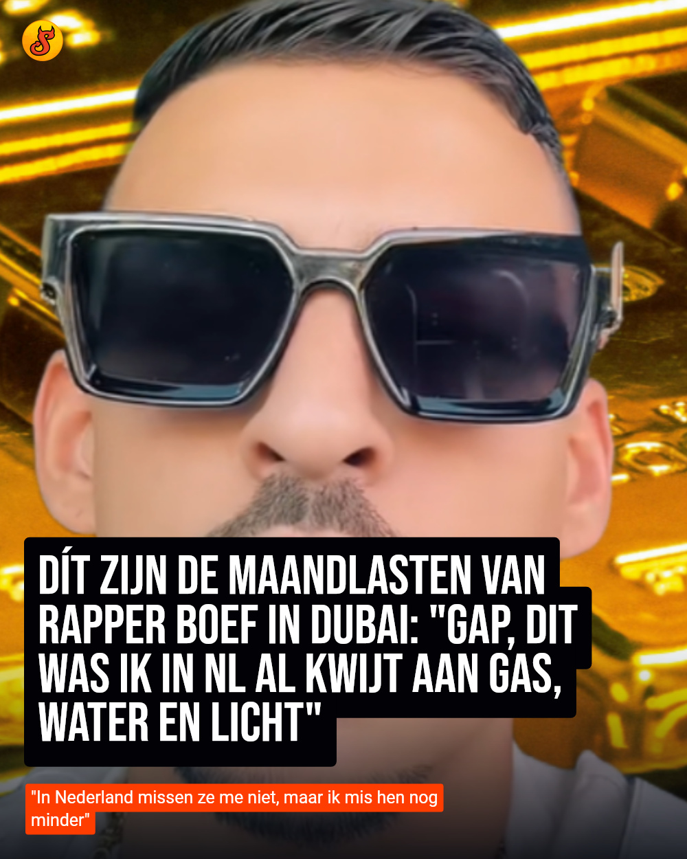 Dít zijn de maandlasten van rapper Boef in Dubai: "Gap, dit was ik in NL al kwijt aan gas, water en licht"