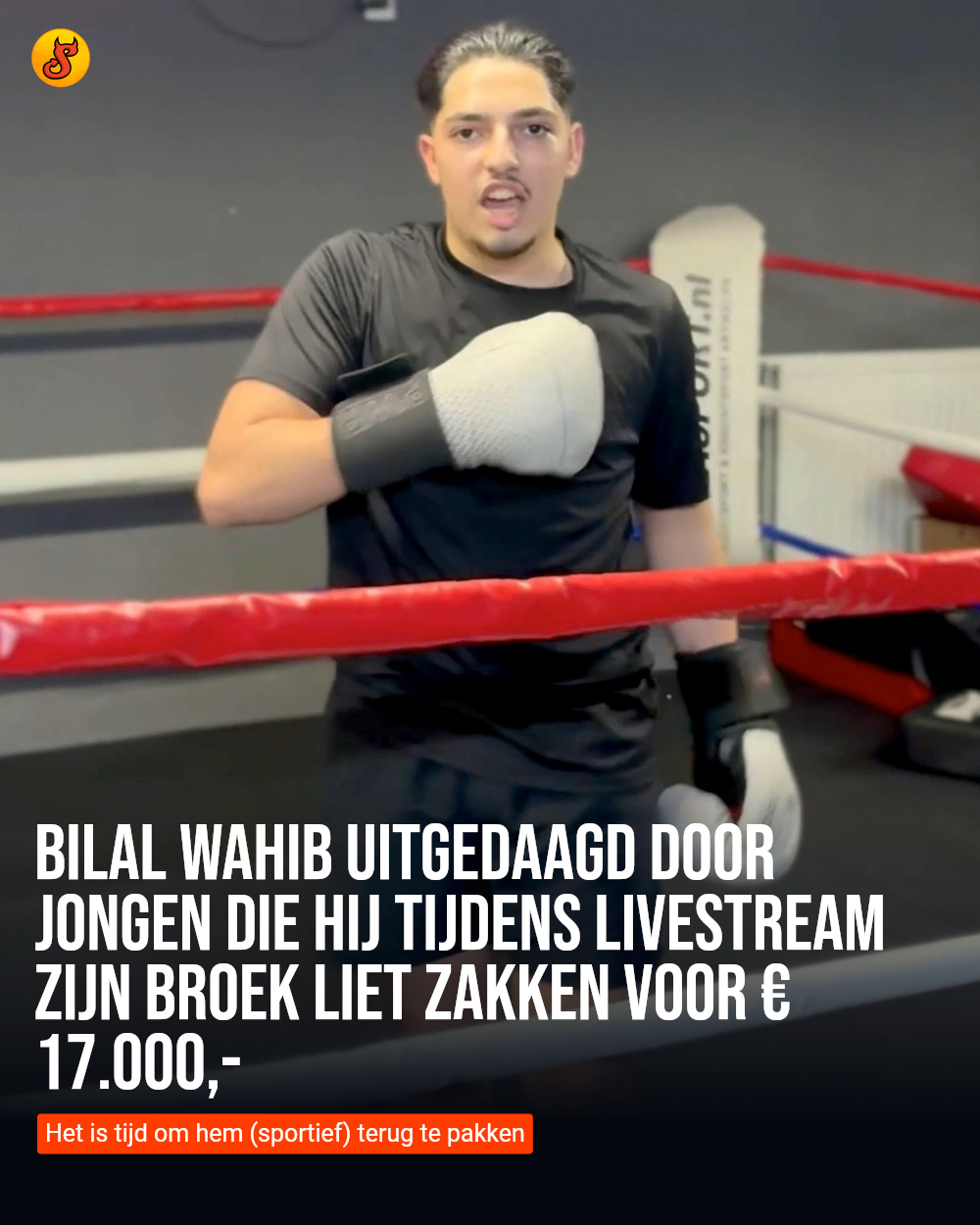 Bilal Wahib uitgedaagd door jongen die hij tijdens livestream zijn broek liet zakken voor €17.000,-