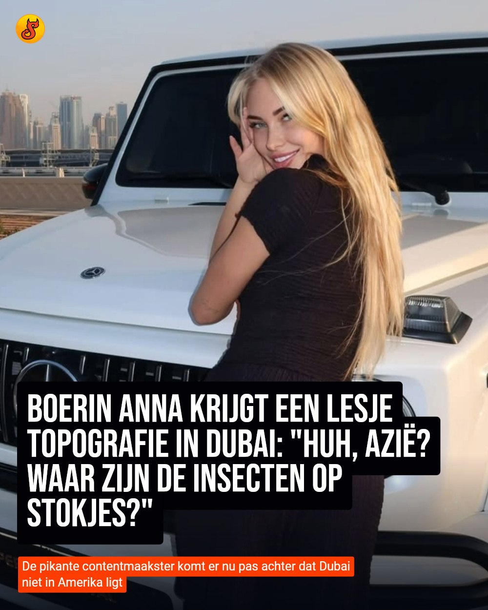 Boerin Anna krijgt een lesje topografie in Dubai: "Huh, Azië? Waar zijn de insecten op stokjes?"