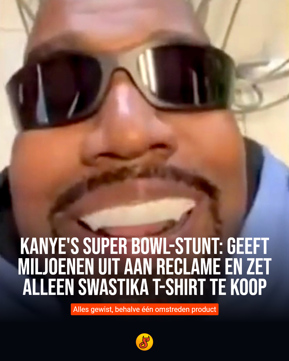 Kanye's Super Bowl-stunt: Geeft miljoenen uit aan reclame en zet alleen swastika t-shirt te koop
