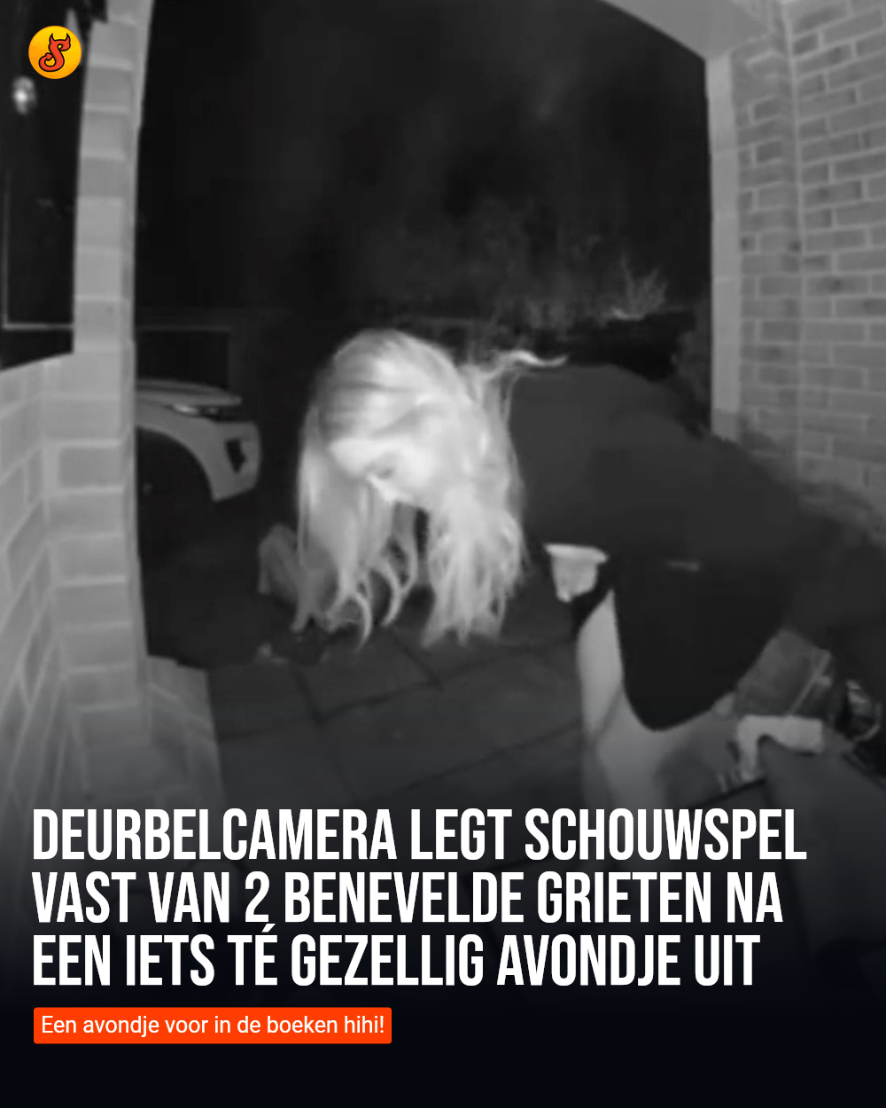 Deurbelcamera legt schouwspel vast van 2 benevelde grieten na een iets té gezellig avondje uit