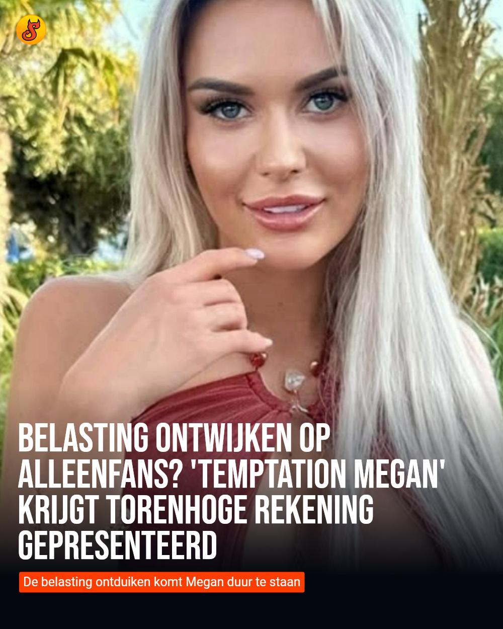 Belasting ontwijken op AlleenFans? 'Temptation Megan' krijgt torenhoge rekening gepresenteerd