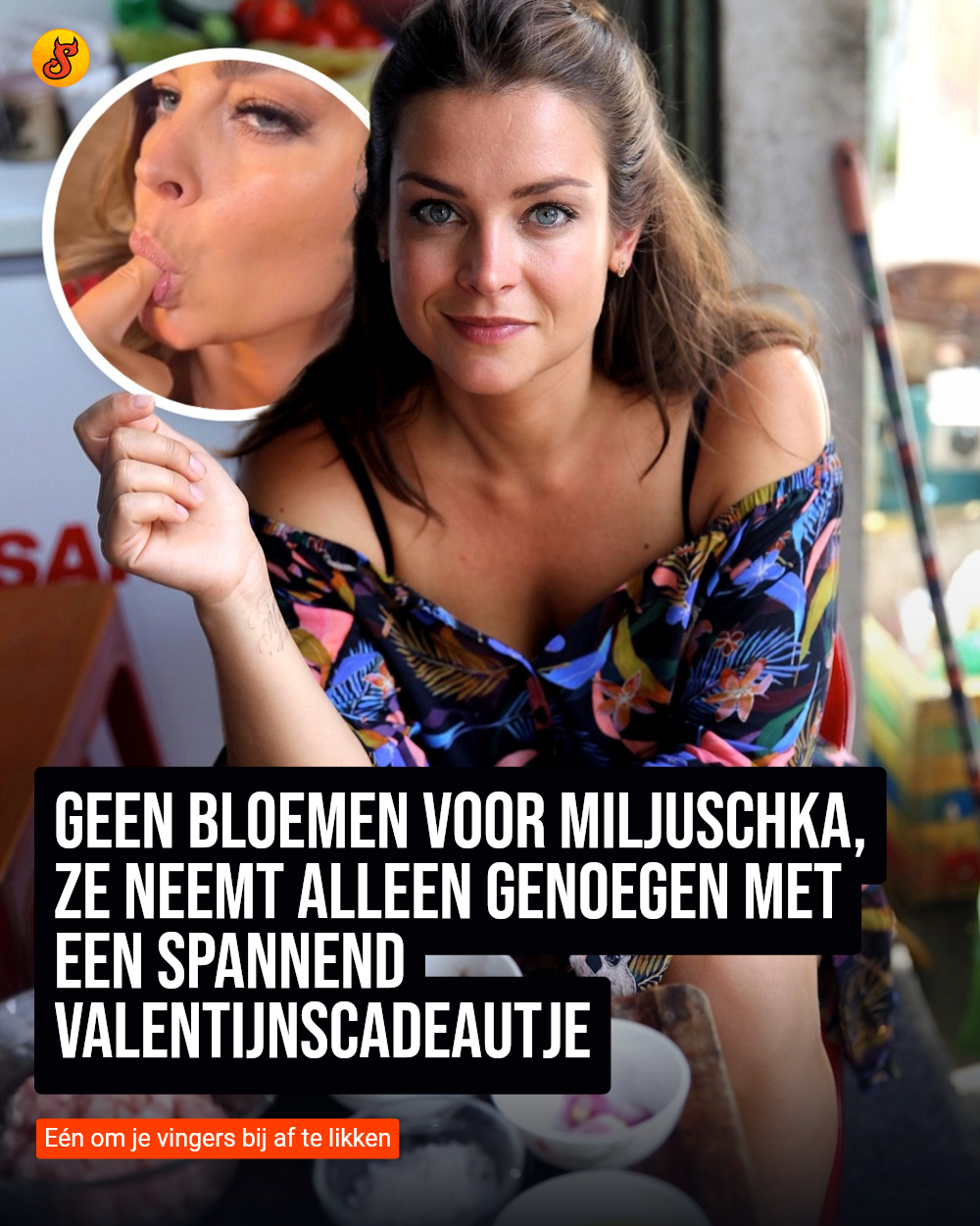 Geen bloemen voor Miljuschka, ze neemt alleen genoegen met een spannend Valentijnscadeautje