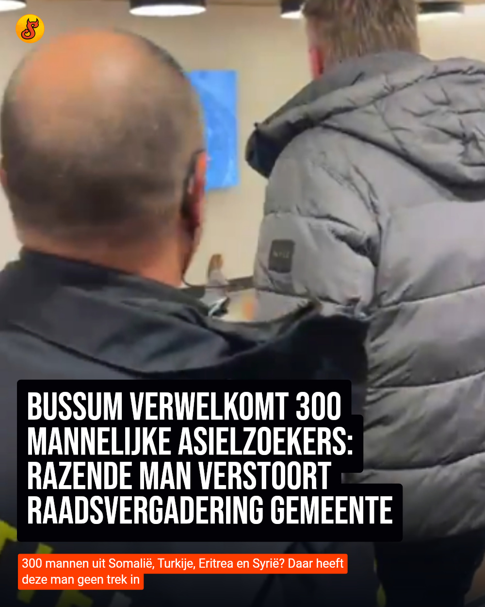 Bussum verwelkomt 300 mannelijke asielzoekers: Razende man verstoort raadsvergadering gemeente