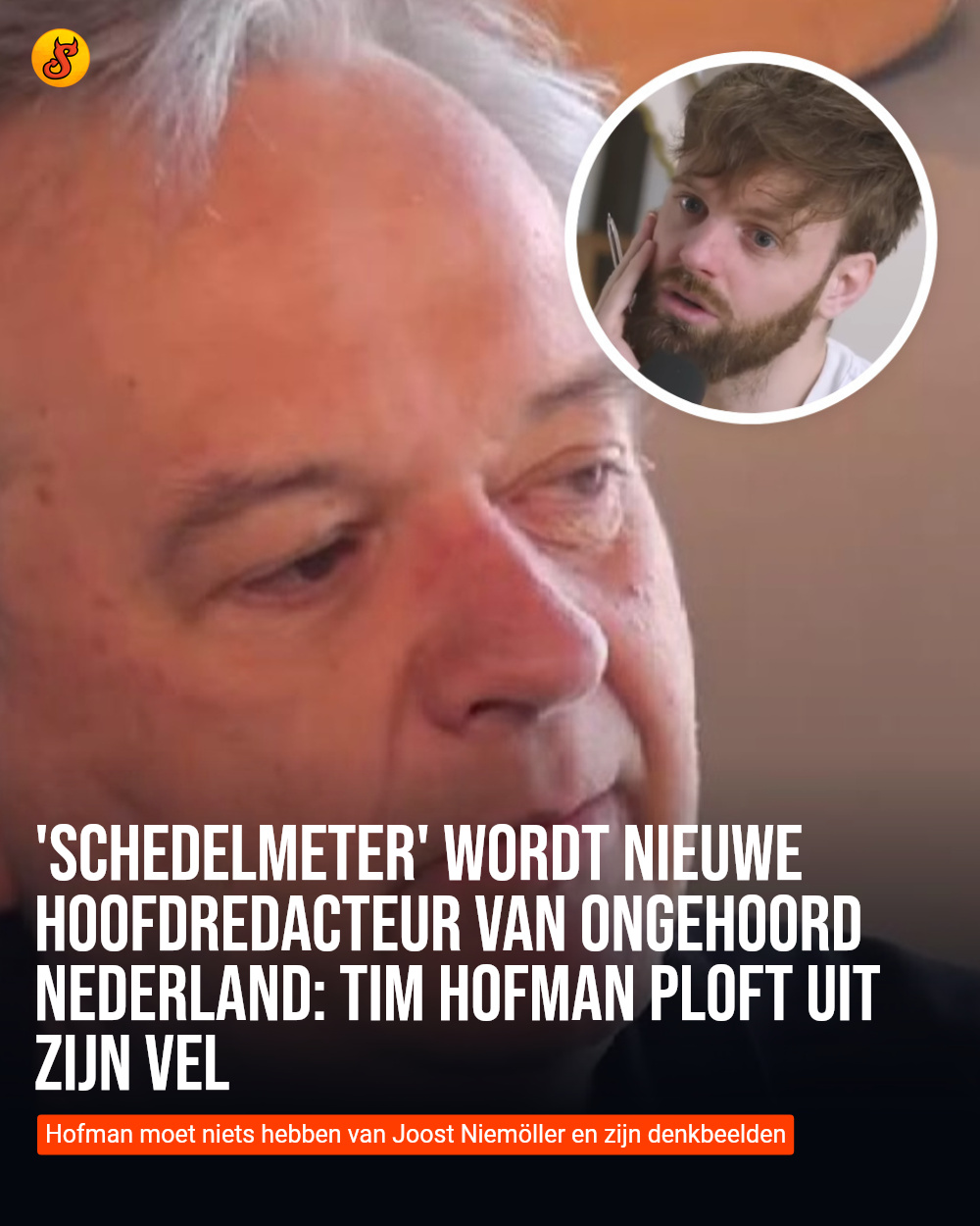 'Schedelmeter' wordt nieuwe hoofdredacteur van Ongehoord Nederland: Tim Hofman ploft uit zijn vel