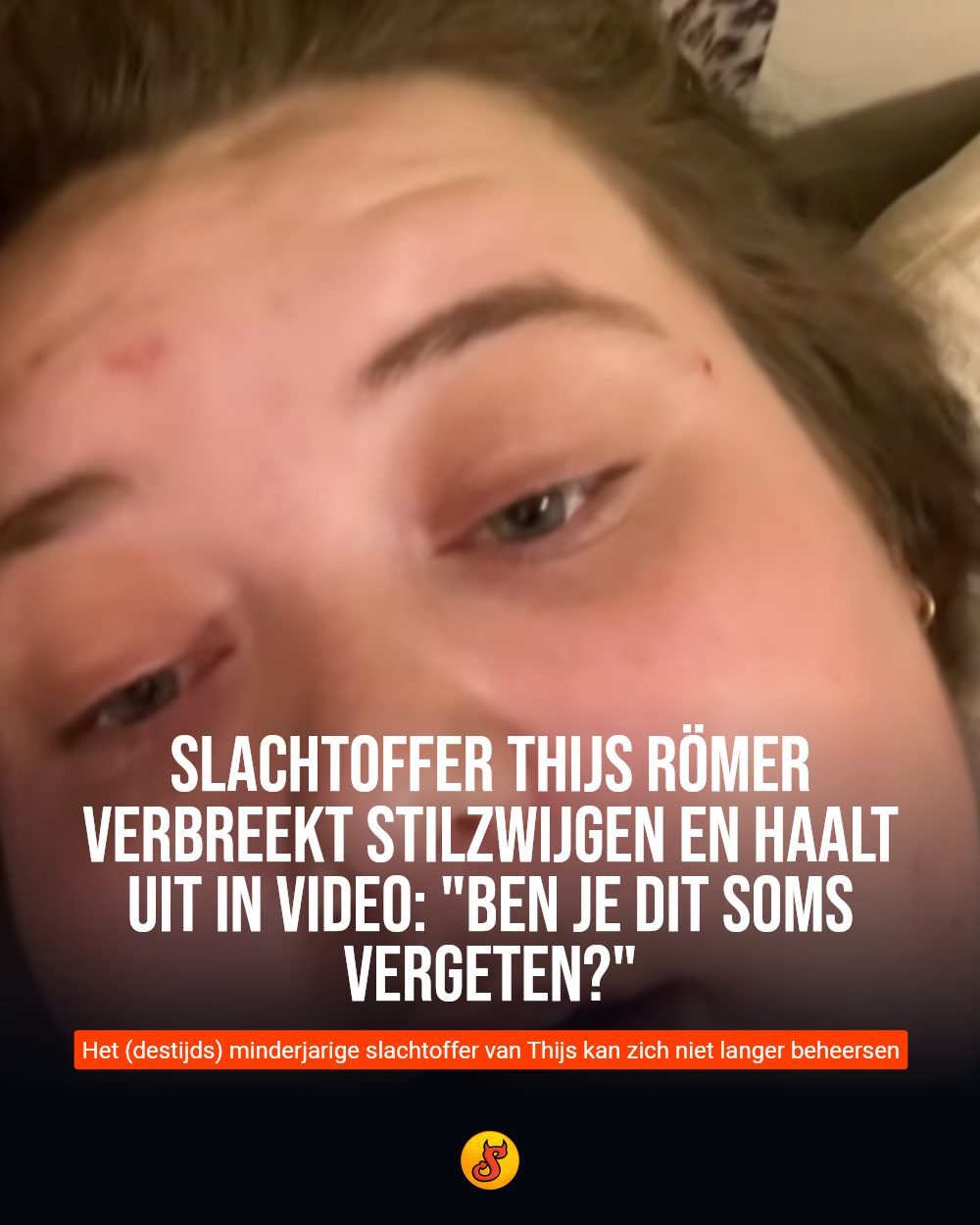 Slachtoffer Thijs Römer verbreekt stilzwijgen en haalt uit in video: "Ben je dit soms vergeten?"
