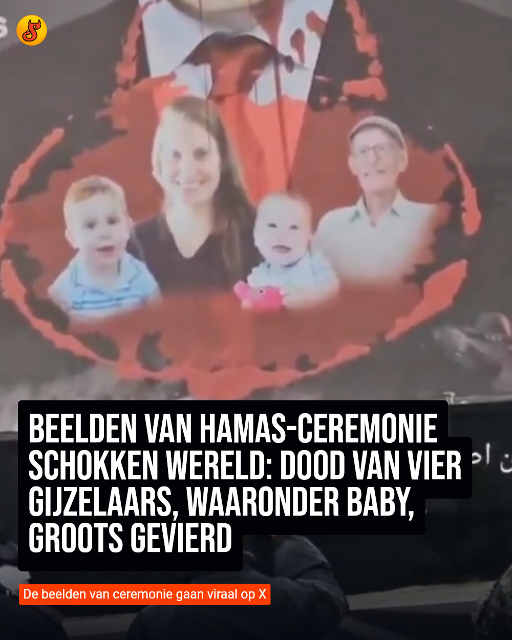 Beelden van Hamas-ceremonie schokken wereld: Dood van vier gijzelaars, waaronder baby, groots gevierd