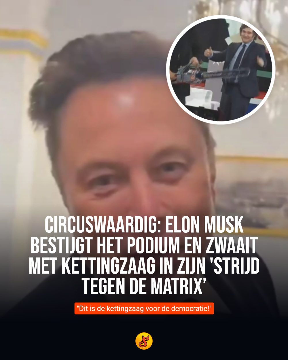 Circuswaardig: Elon Musk bestijgt het podium en zwaait met kettingzaag in zijn 'strijd tegen de matrix’