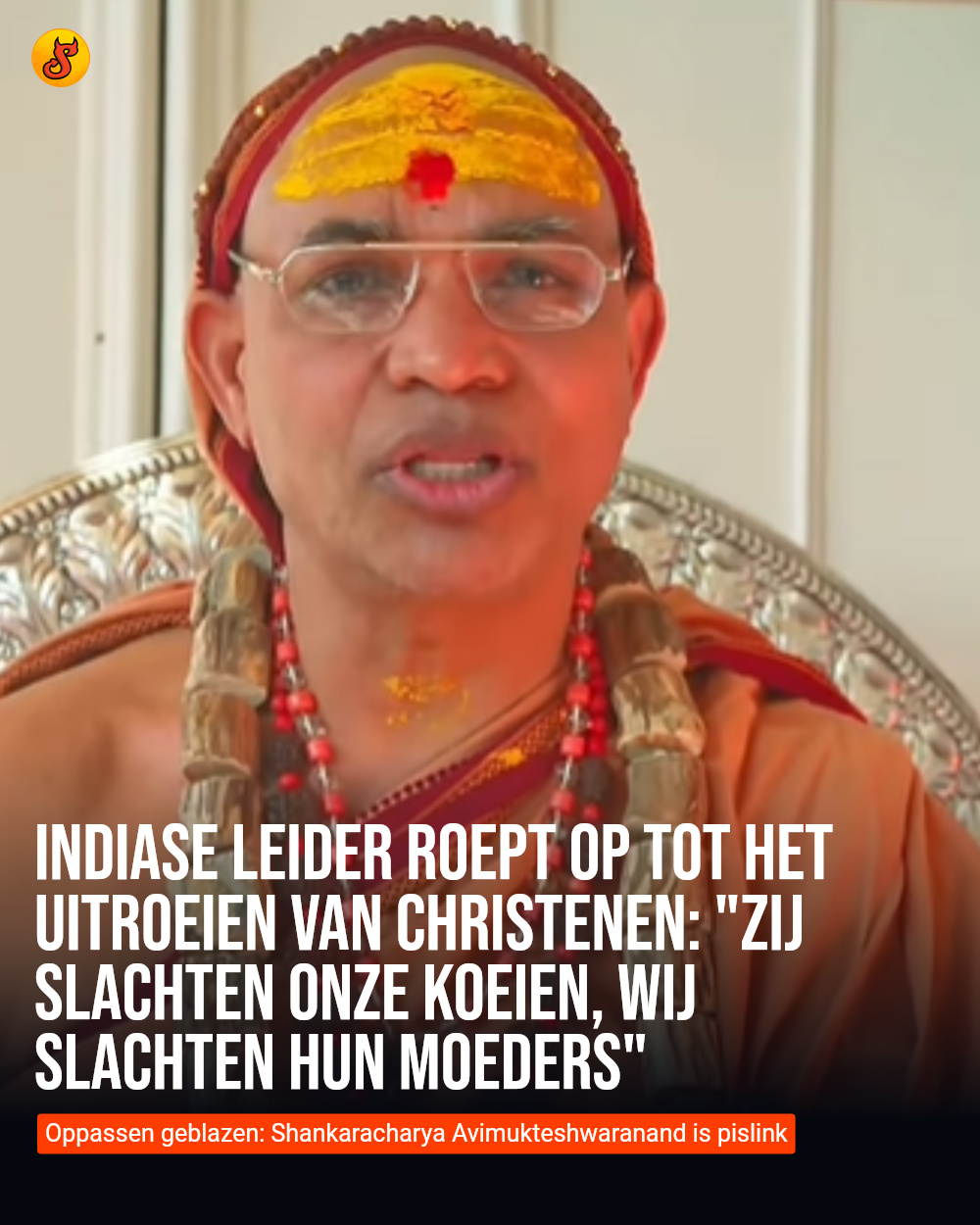 Indiase leider roept op tot het uitroeien van christenen: "Zij slachten onze koeien, wij slachten hun moeders"