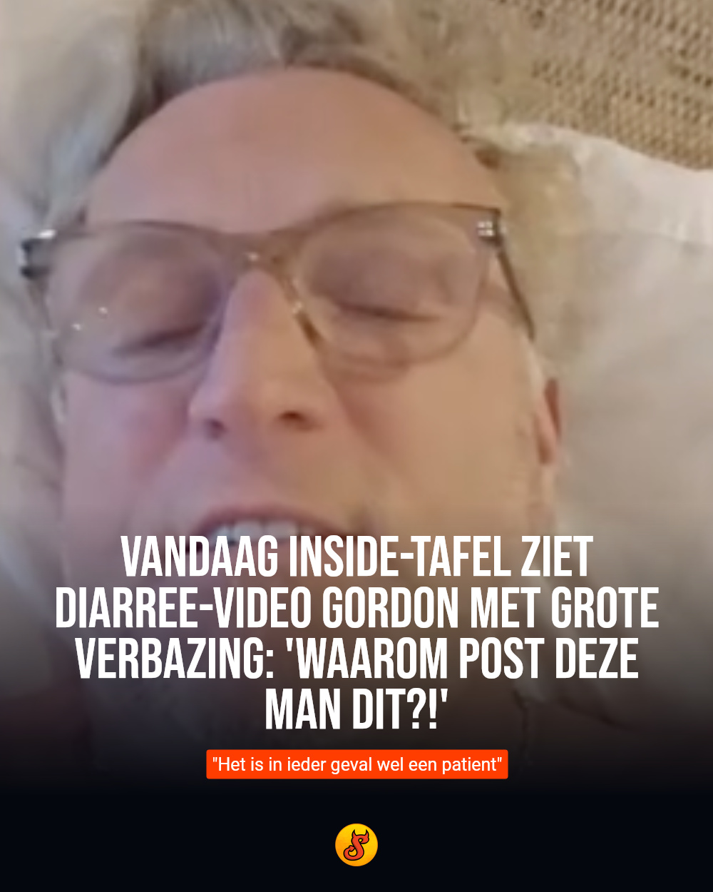 Vandaag Inside-tafel ziet diarree-video Gordon met grote verbazing: 'Waarom post deze man dit?!'