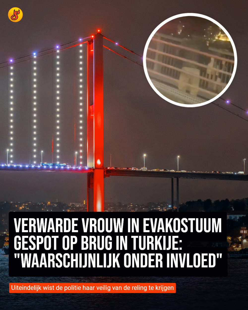 Verwarde vrouw in evakostuum gespot op brug in Turkije: "Waarschijnlijk onder invloed"