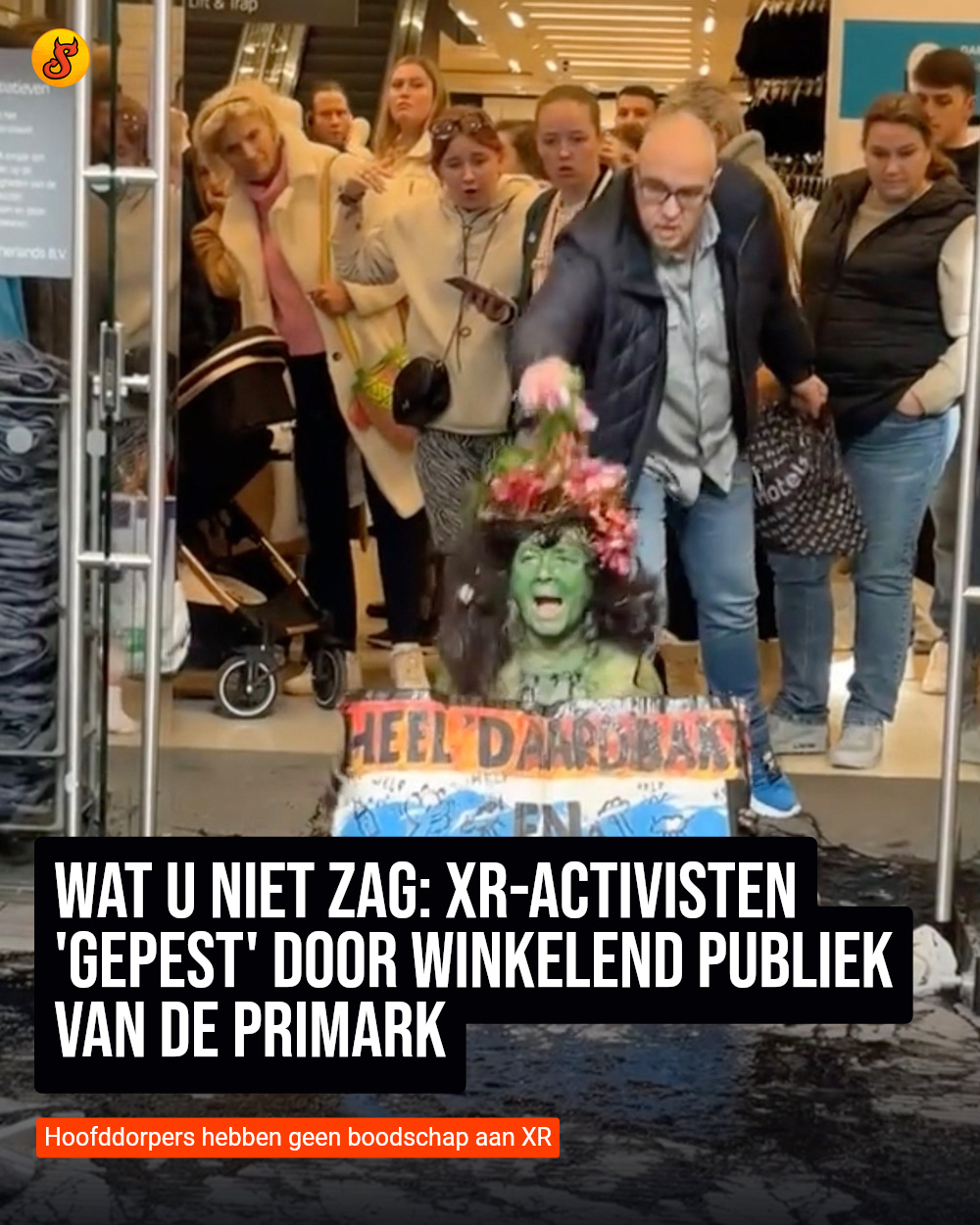 Wat u niet zag: XR-activisten 'gepest' door winkelend publiek van de Primark