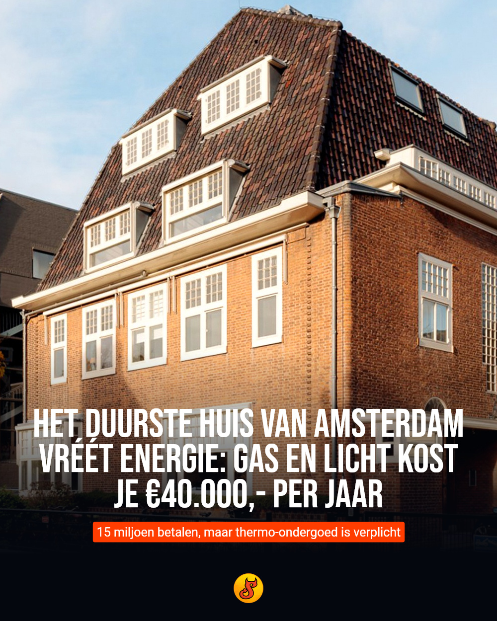 Het duurste huis van Amsterdam vréét energie: Gas en licht kost je €40.000,- per jaar
