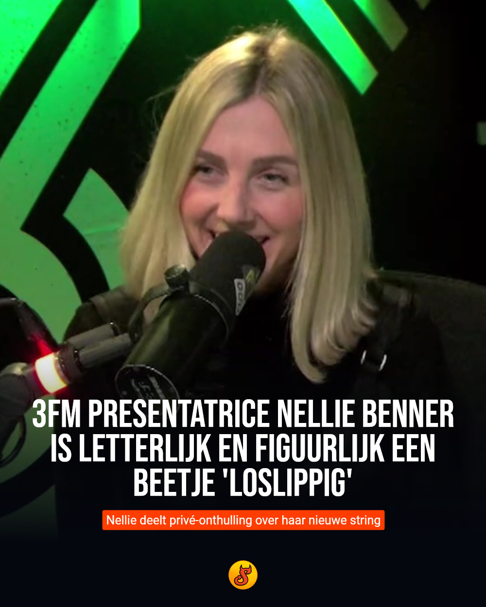 3FM presentatrice Nellie Benner is letterlijk en figuurlijk een beetje 'loslippig'