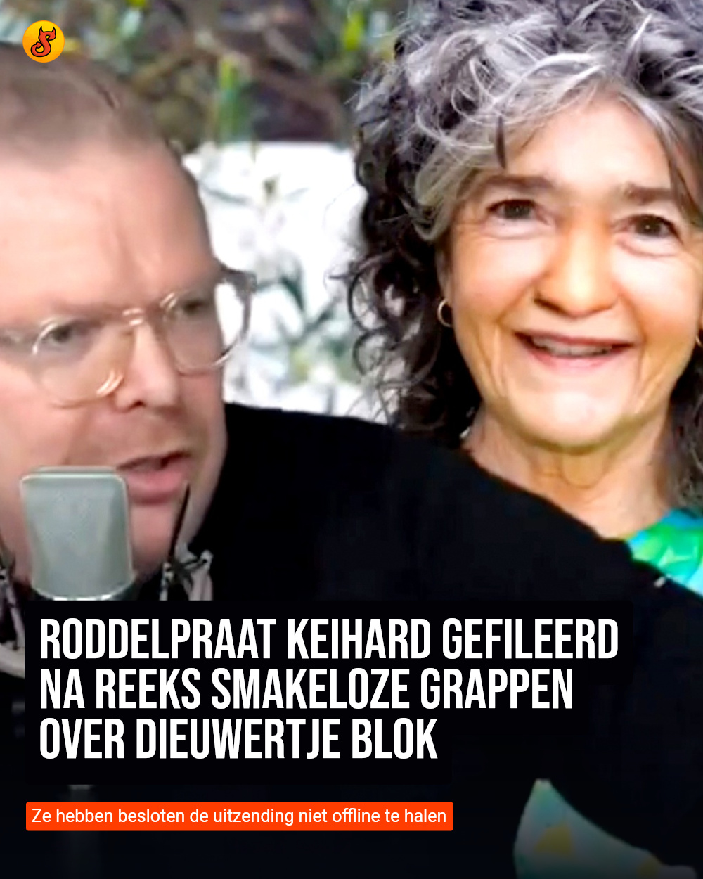 Roddelpraat keihard gefileerd na reeks smakeloze grappen over Dieuwertje Blok