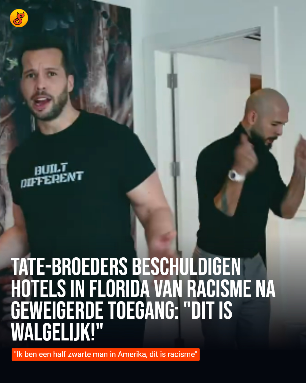 Tate-broeders beschuldigen hotels in Florida van racisme na geweigerde toegang: "Dit is walgelijk!"
