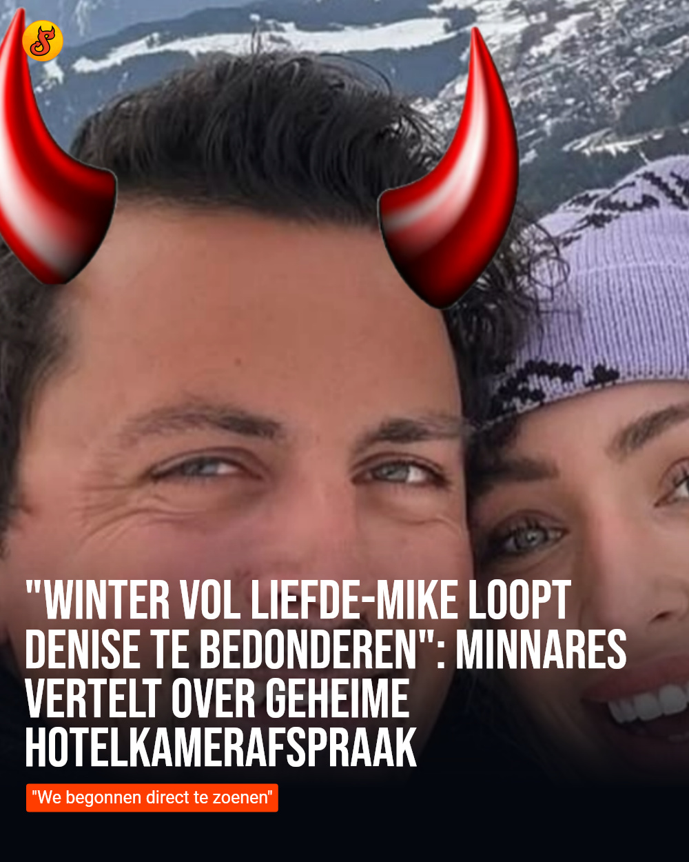 "Winter Vol Liefde-Mike loopt Denise te bedonderen": Minnares vertelt over geheime hotelkamerafspraak