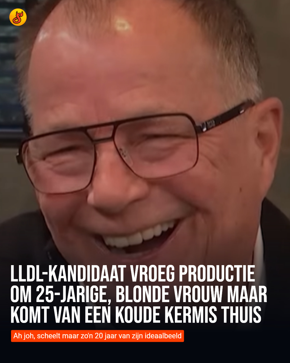 LLDL-kandidaat vroeg productie om 25-jarige, blonde vrouw maar komt van een koude kermis thuis