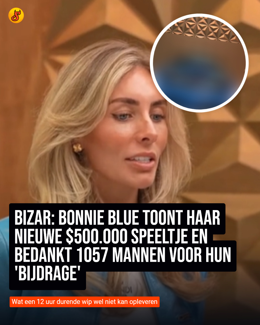 Bizar: Bonnie Blue toont haar nieuwe $500.000 speeltje en bedankt 1057 mannen voor hun 'bijdrage'