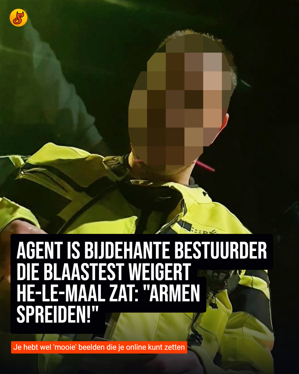 Agent is bijdehante bestuurder die blaastest weigert he-le-maal zat: "Armen spreiden!"