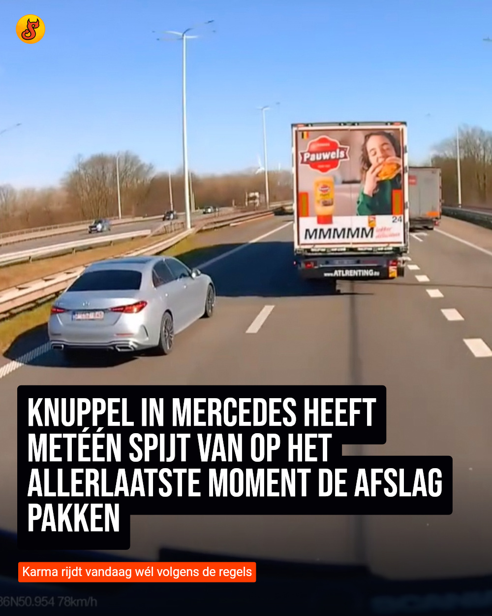 Knuppel in Mercedes heeft metéén spijt van op het allerlaatste moment de afslag pakken