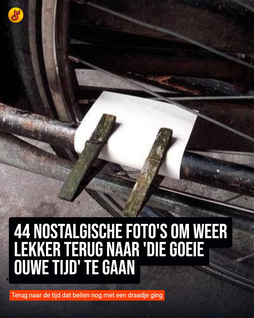 44 nostalgische foto's om weer lekker terug naar 'die goeie ouwe tijd' te gaan