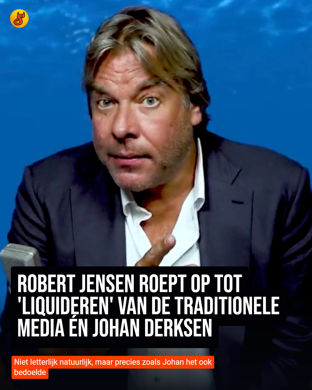 Robert Jensen roept op tot 'liquideren' van de traditionele media én Johan Derksen