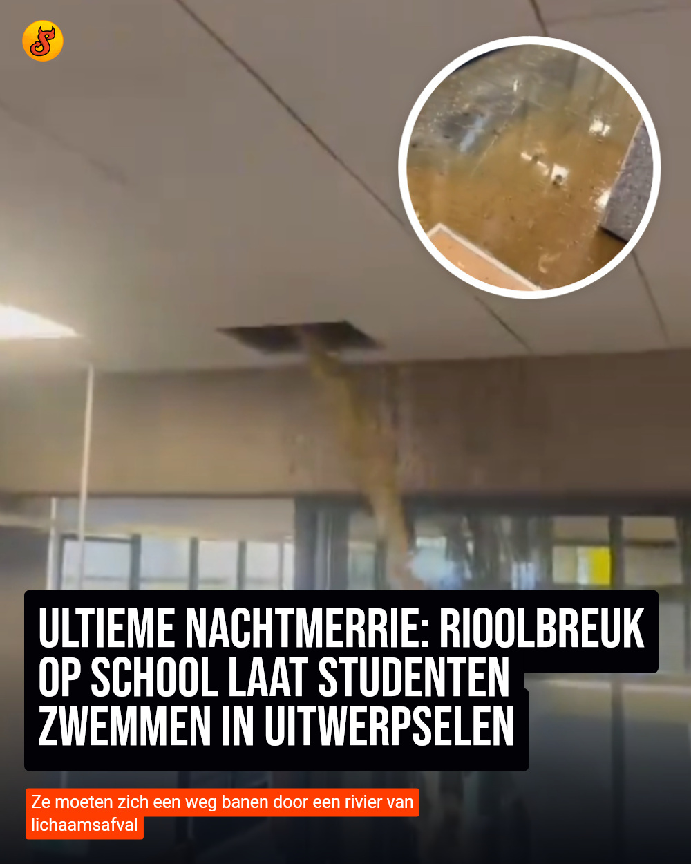Ultieme nachtmerrie: Rioolbreuk op school laat studenten zwemmen in uitwerpselen