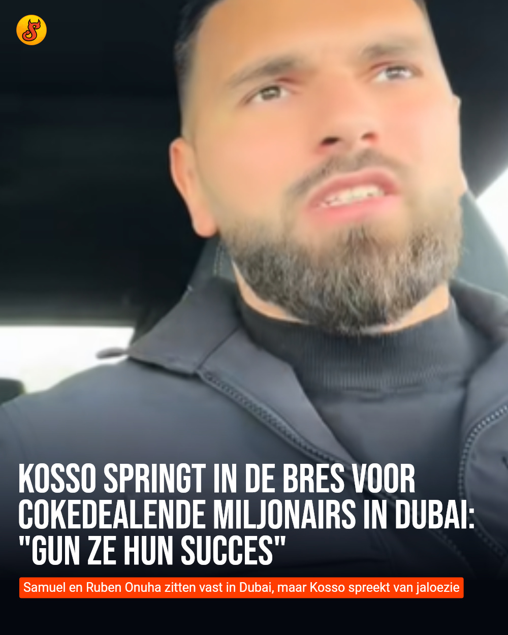 Kosso springt in de bres voor cokedealende miljonairs in Dubai: "Gun ze hun succes"