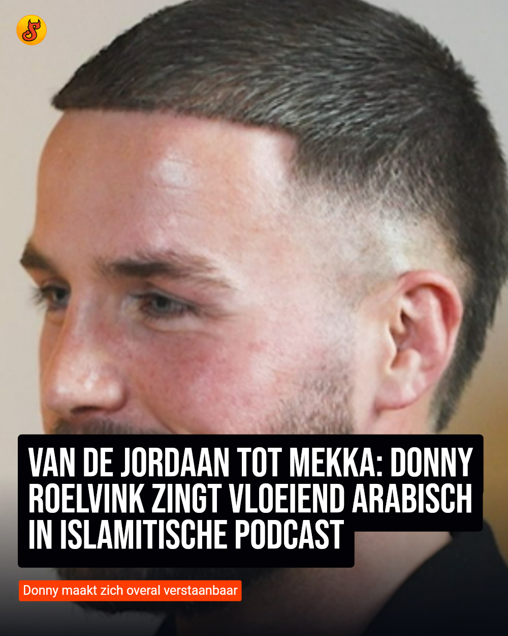 Van de Jordaan tot Mekka: Donny Roelvink zingt vloeiend Arabisch in islamitische podcast