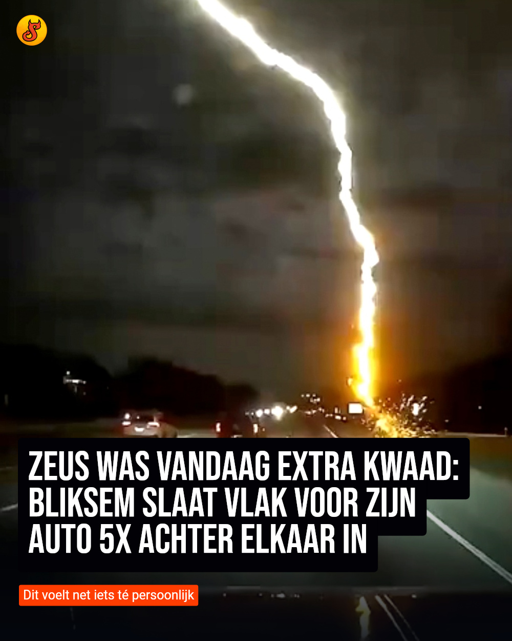 Zeus was vandaag extra kwaad: Bliksem slaat vlak voor zijn auto 5x achter elkaar in