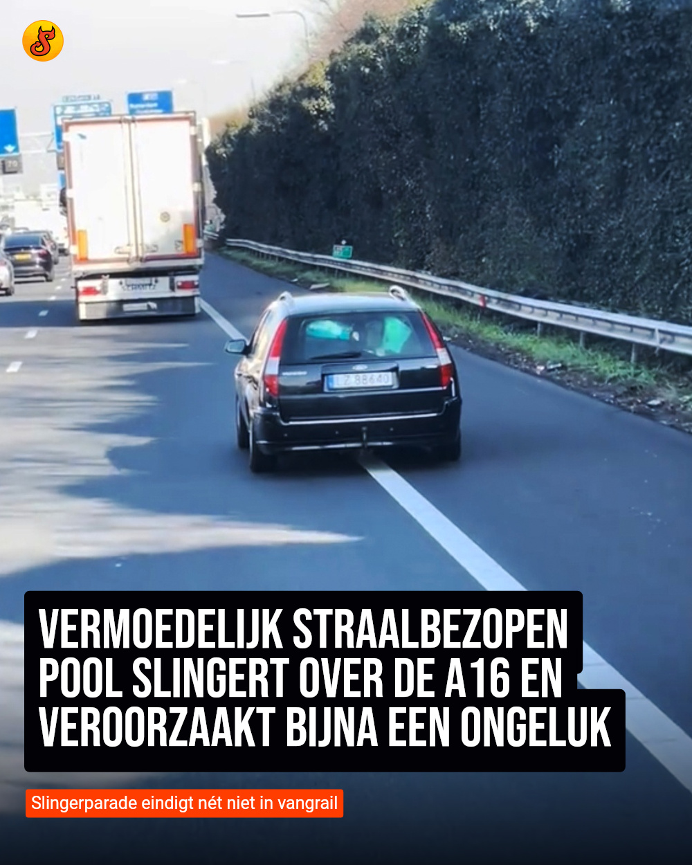Vermoedelijk straalbezopen Pool slingert over de A16 en veroorzaakt bijna een ongeluk