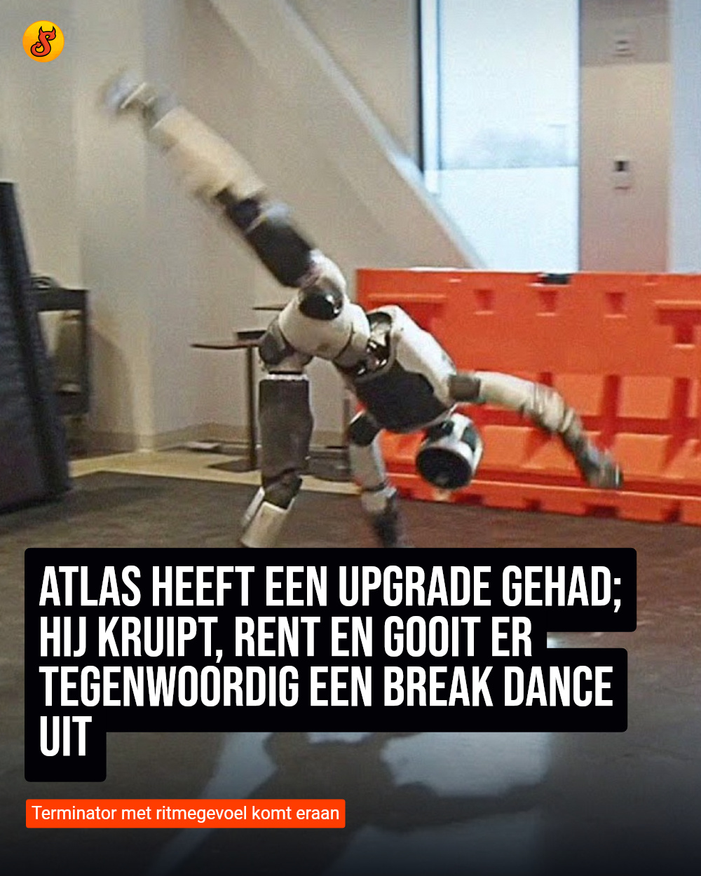 Atlas heeft een upgrade gehad; hij kruipt, rent en gooit er tegenwoordig een break dance uit