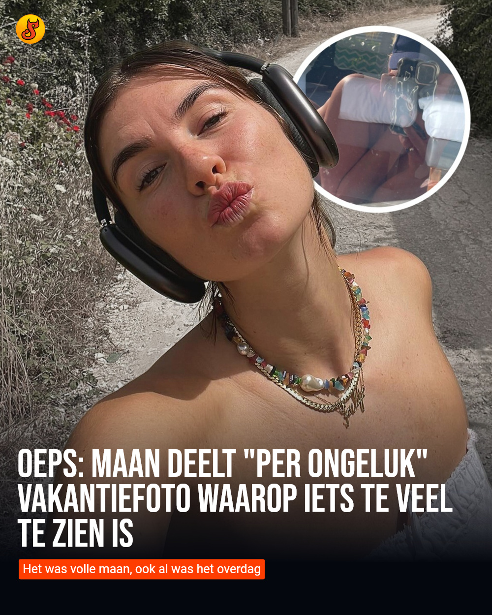 Oeps: Maan deelt "per ongeluk" vakantiefoto waarop iets te veel te zien is