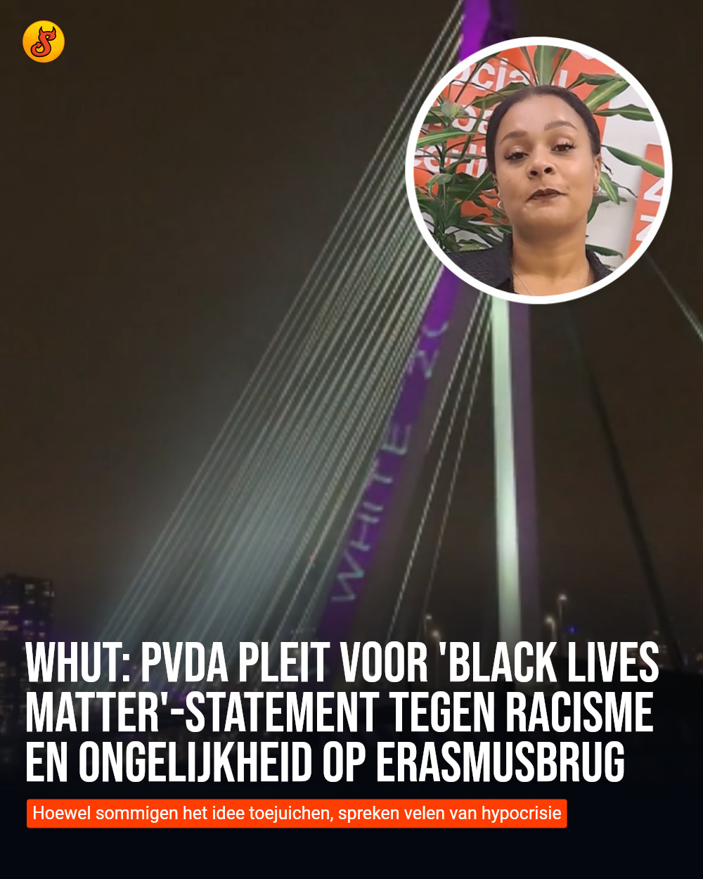 Whut: PvdA pleit voor 'Black Lives Matter'-statement tegen racisme en ongelijkheid op Erasmusbrug