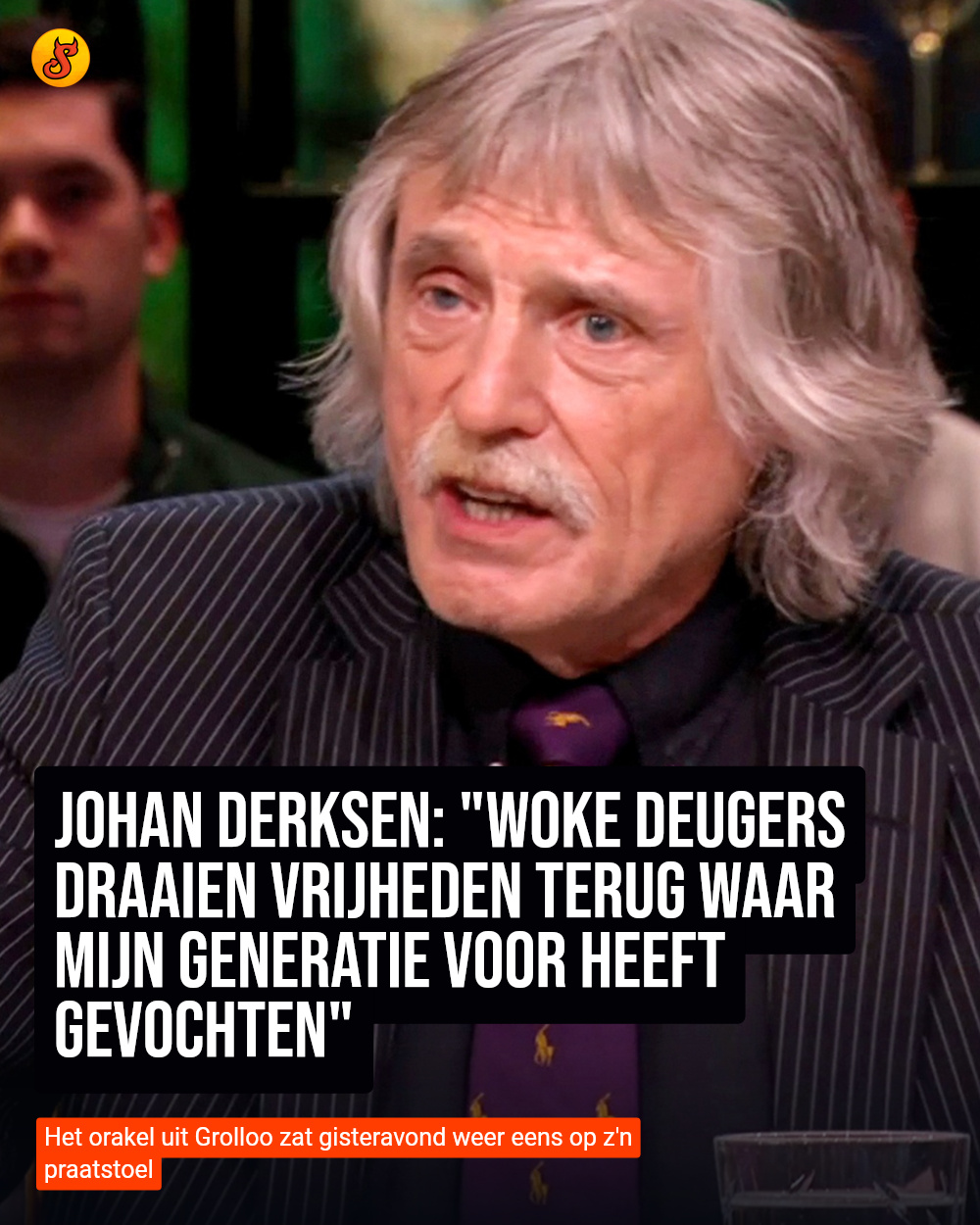 Johan Derksen: "Woke deugers draaien vrijheden terug waar mijn generatie voor heeft gevochten"