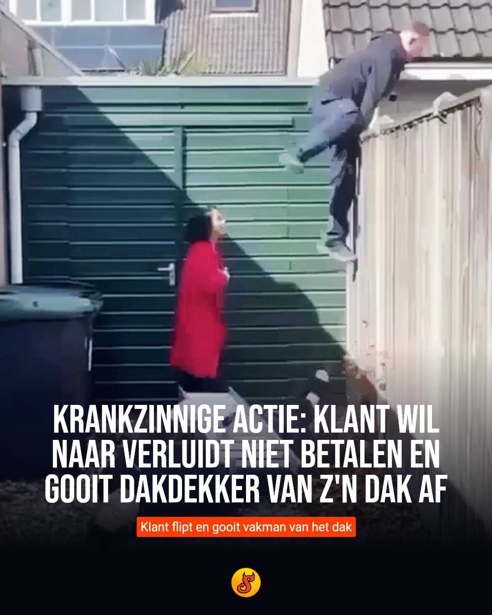 Krankzinnige actie: Klant wil naar verluidt niet betalen en gooit dakdekker van z'n dak af