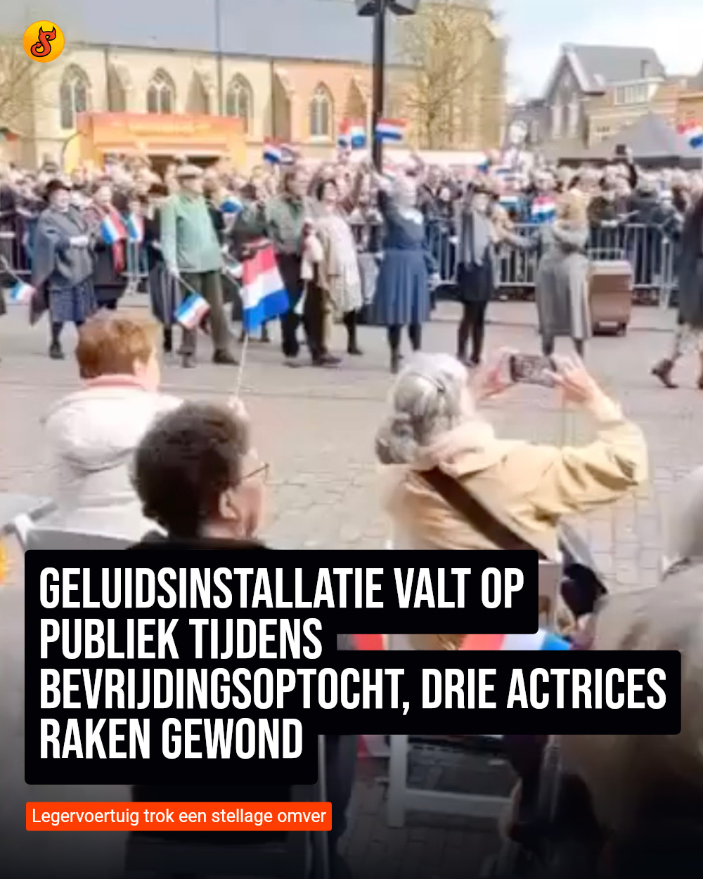 Geluidsinstallatie valt op publiek tijdens bevrijdingsoptocht, drie actrices raken gewond