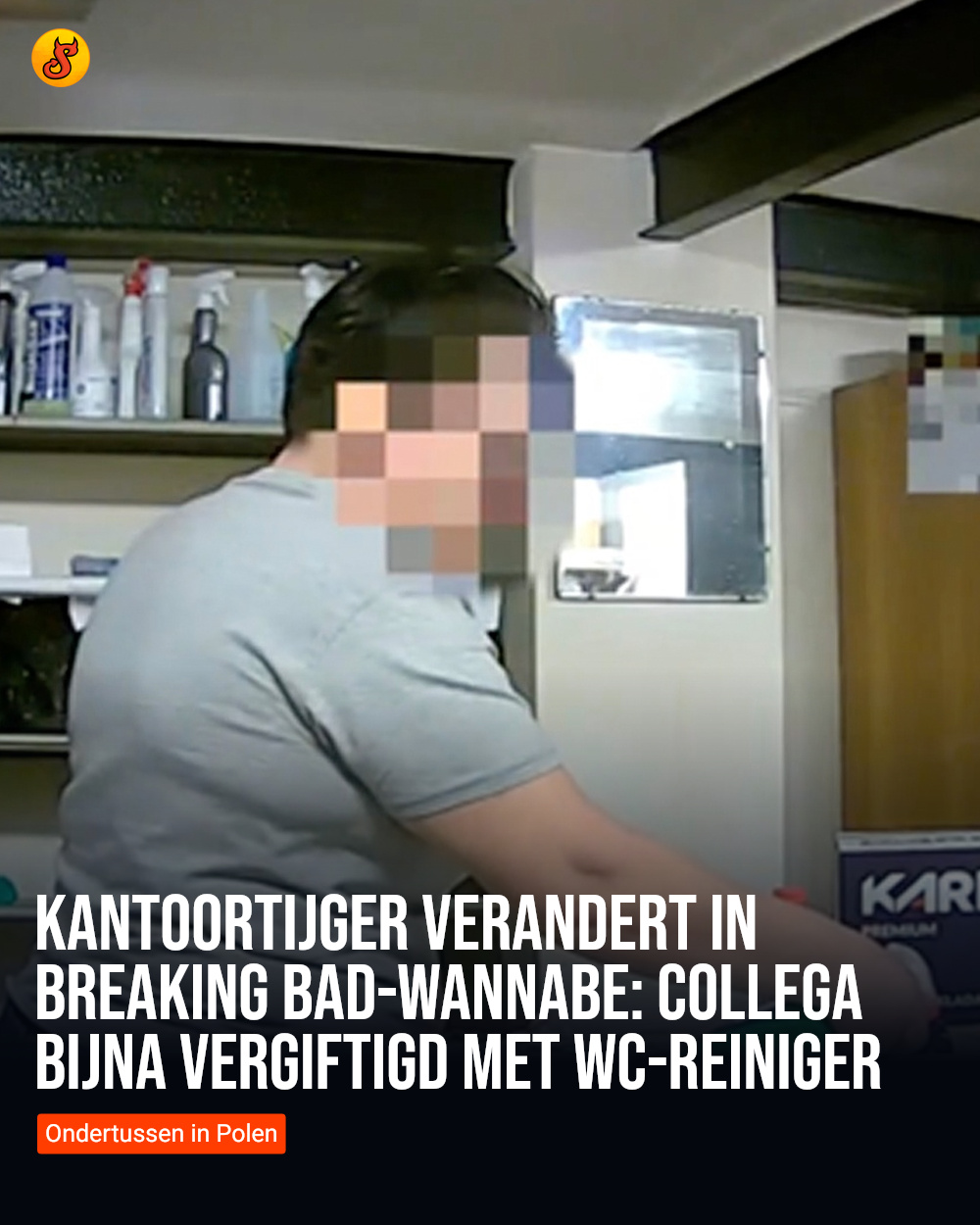 Kantoortijger verandert in Breaking Bad-wannabe: Collega bijna vergiftigd met wc-reiniger