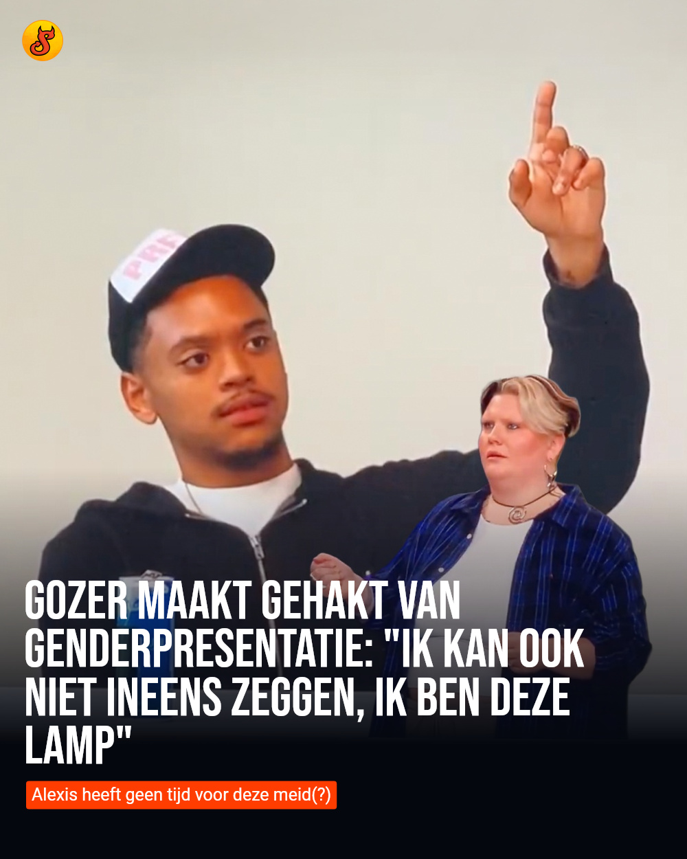 Gozer maakt gehakt van genderpresentatie: "Ik kan ook niet ineens zeggen, ik ben deze lamp"