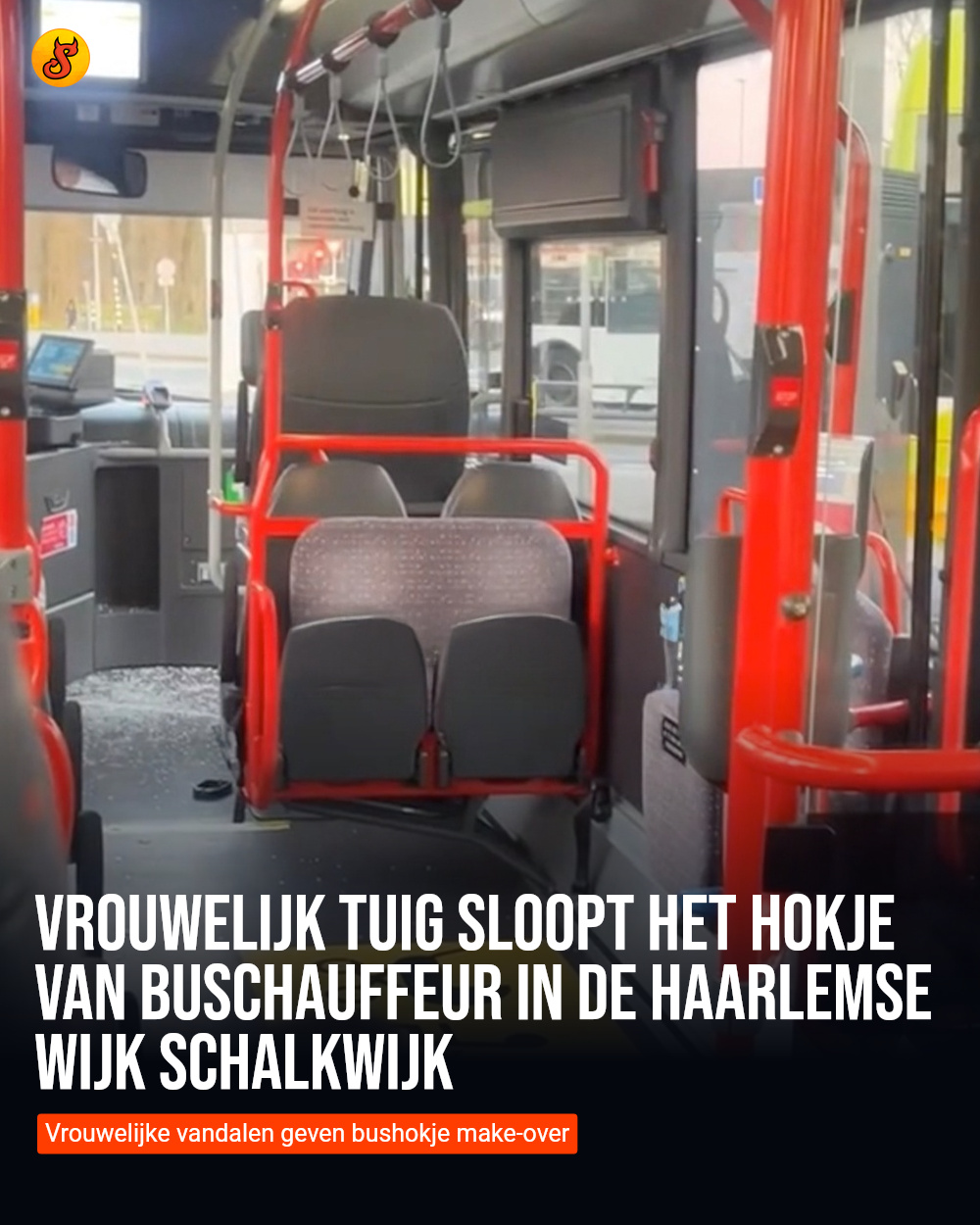 Vrouwelijk tuig sloopt het hokje van buschauffeur in de Haarlemse wijk Schalkwijk