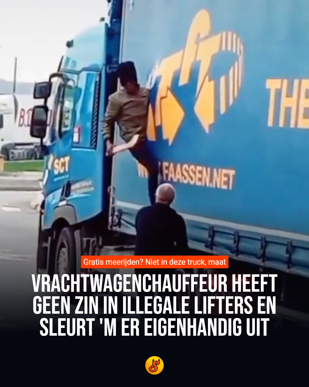 Vrachtwagenchauffeur heeft geen zin in illegale lifters en sleurt 'm er eigenhandig uit
