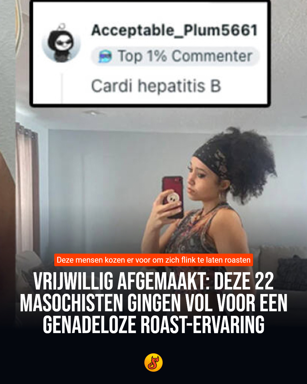 Vrijwillig afgemaakt: Deze 22 masochisten gingen vol voor een genadeloze roast-ervaring