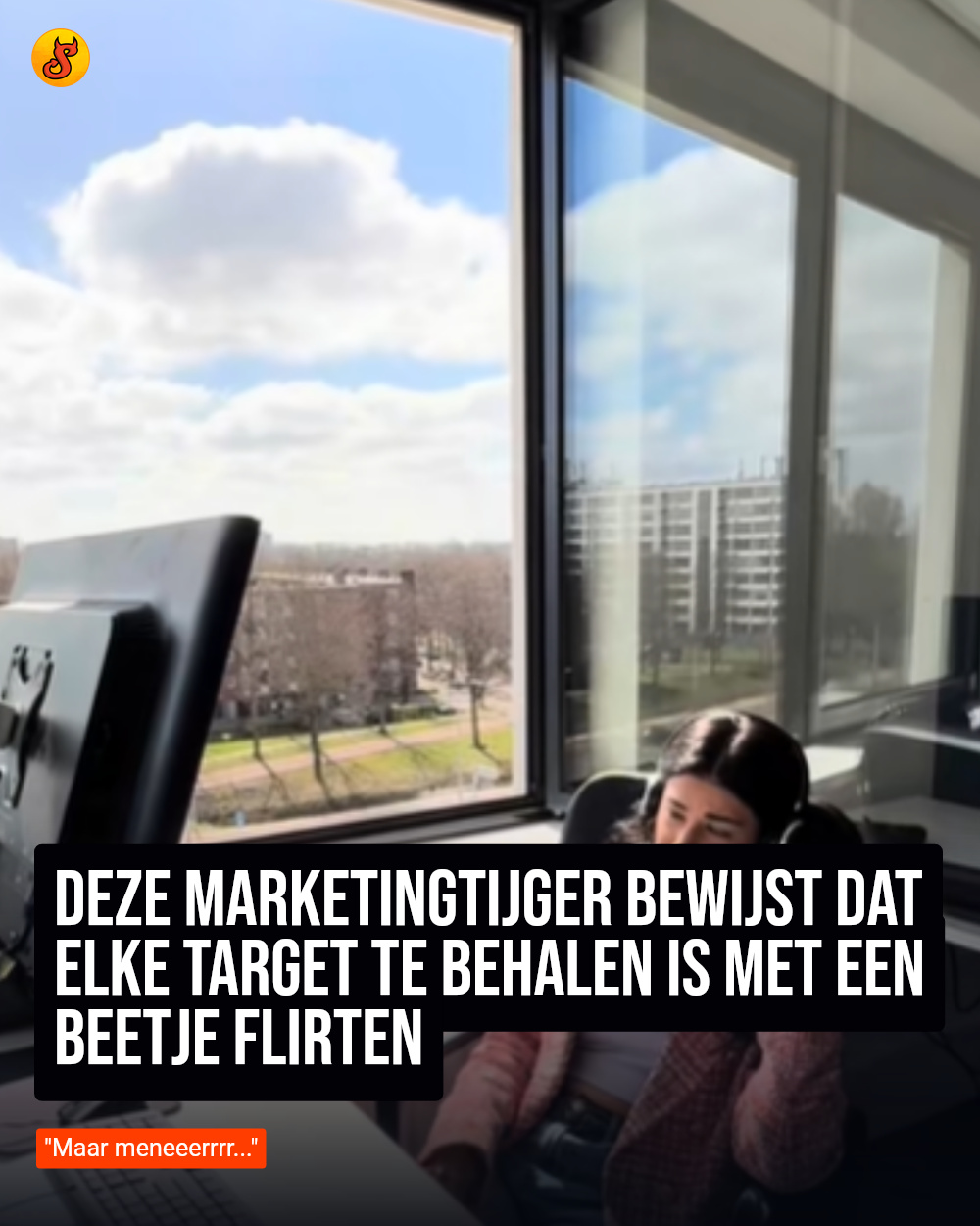 Deze marketingtijger bewijst dat elke target te behalen is met een beetje flirten