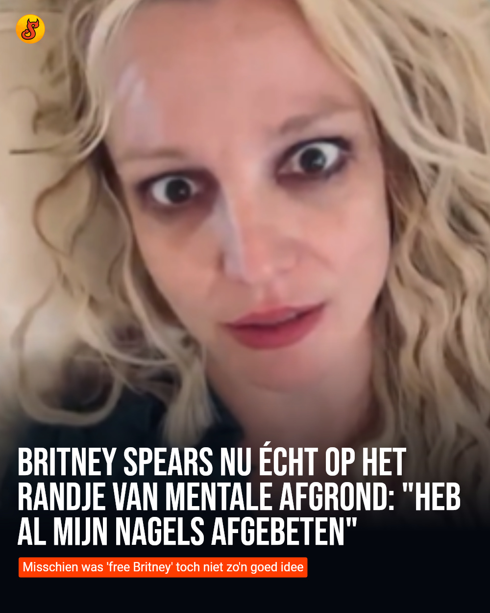 Britney Spears nu écht op het randje van mentale afgrond: "Heb al mijn nagels afgebeten"