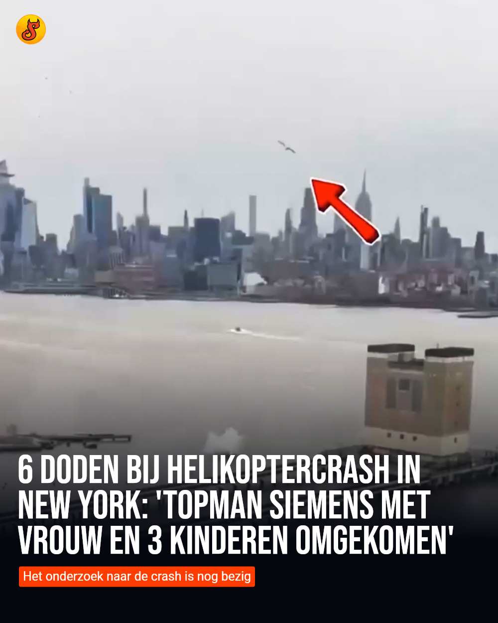 6 doden bij helikoptercrash in New York: 'Topman Siemens met vrouw en 3 kinderen omgekomen'