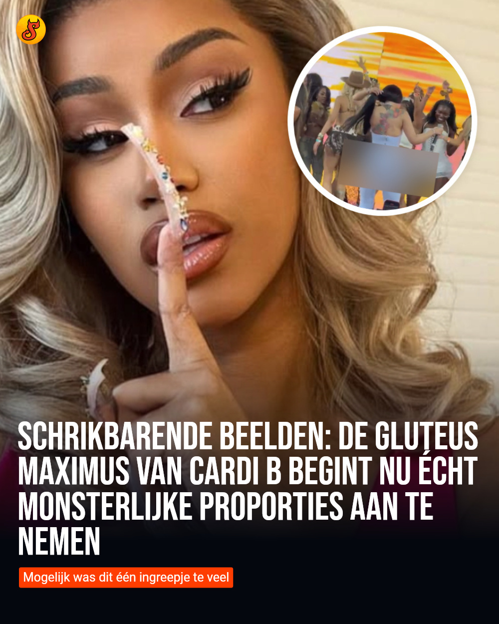 Schrikbarende beelden: de gluteus maximus van Cardi B begint nu écht monsterlijke proporties aan te nemen